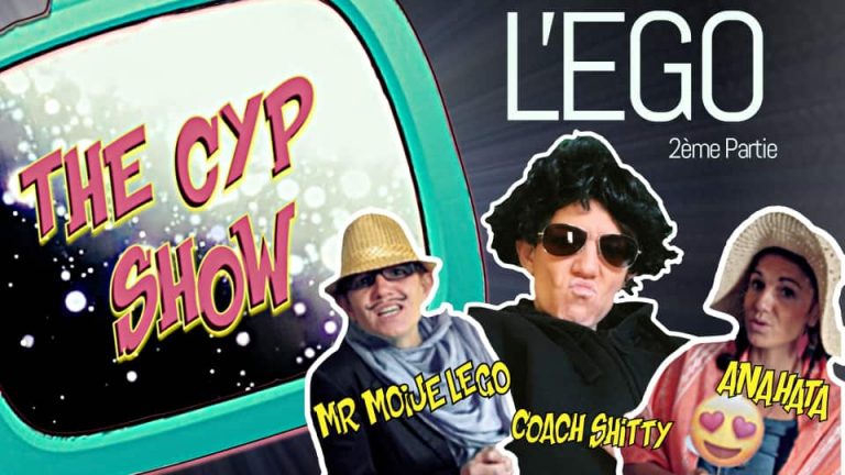 The CYP SHOW l'EGO